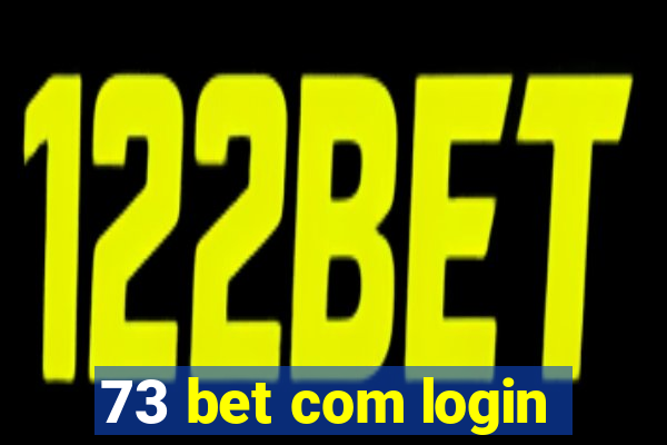 73 bet com login